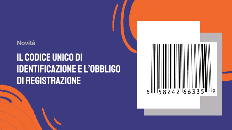 Il Codice Unico di Identificazione e l’obbligo di registrazione