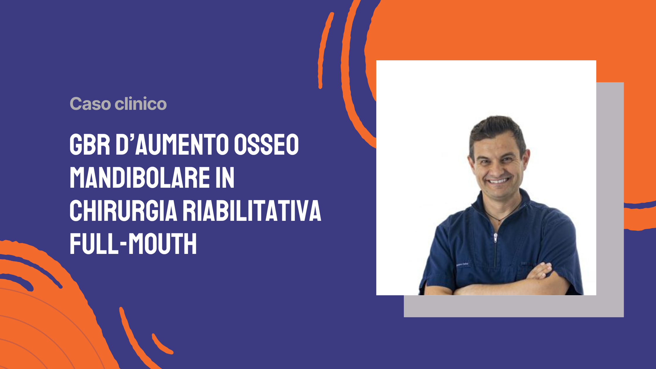 GBR d’aumento osseo mandibolare in chirurgia riabilitativa full-mouth