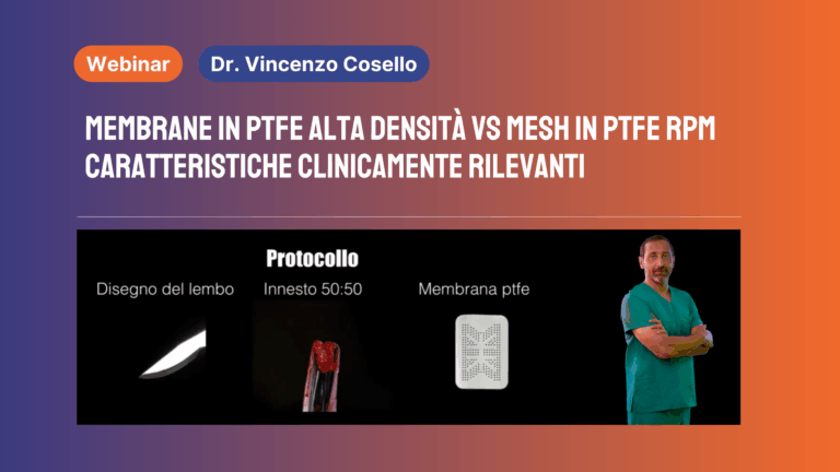 Membrane in PTFE alta densità vs Mesh in PTFE RPM caratteristiche clinicamente rilevanti