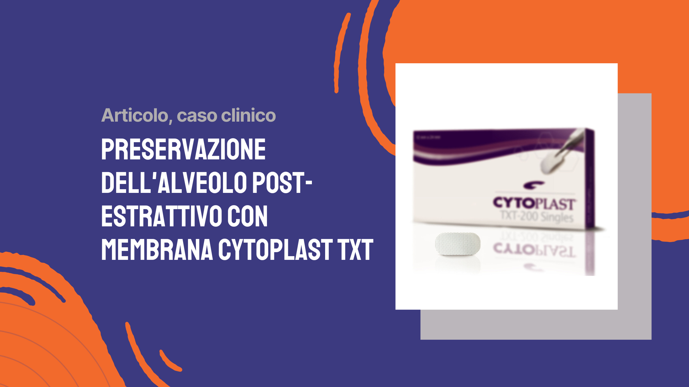 Preservazione dell'alveolo post-estrattivo con membrana Cytoplast TXT